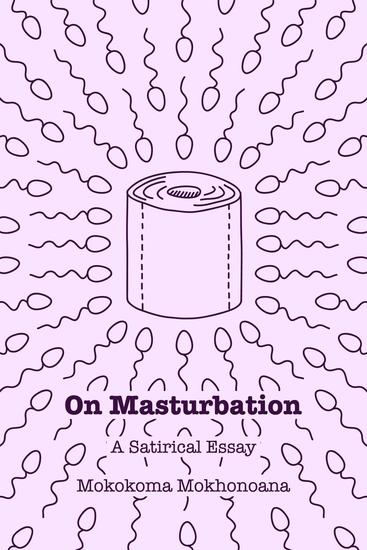 On Masturbation: A Satirical Essay - cover