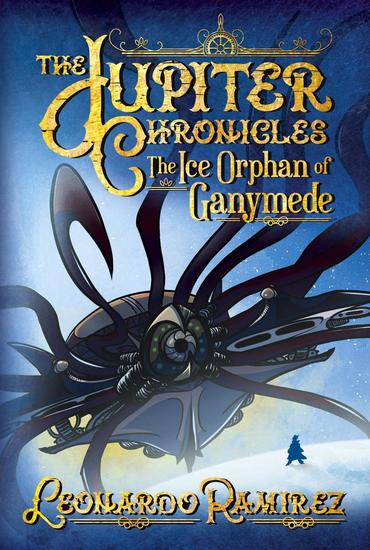 The Ice Orphan of Ganymede - The Jupiter Chronicles #2 - cover