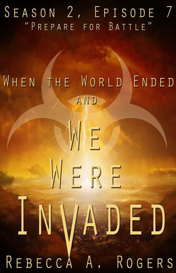 Prepare for Battle - When the World Ended and We Were Invaded: Season 2 #7 - cover