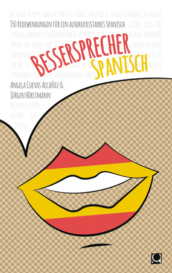 Bessersprecher Spanisch - 150 Redewendungen für ein ausdrucksstarkes Spanisch - cover