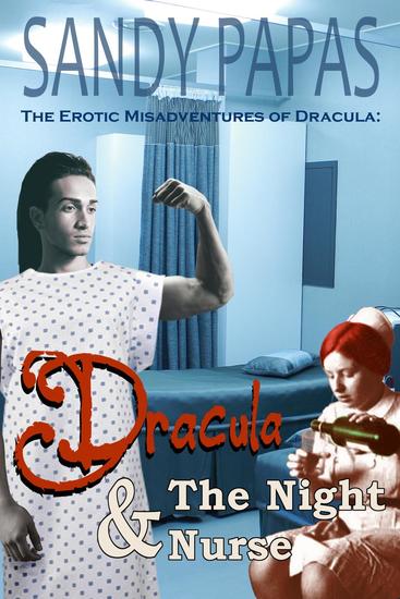 Dracula And The Night Nurse - The Erotic Misadventures Of Dracula - cover