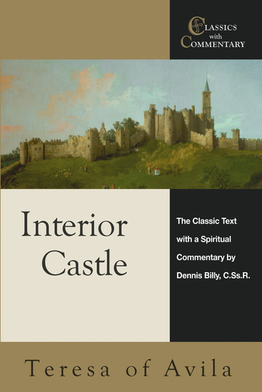 Interior Castle - The Classic Text with a Spiritual Commentary - cover