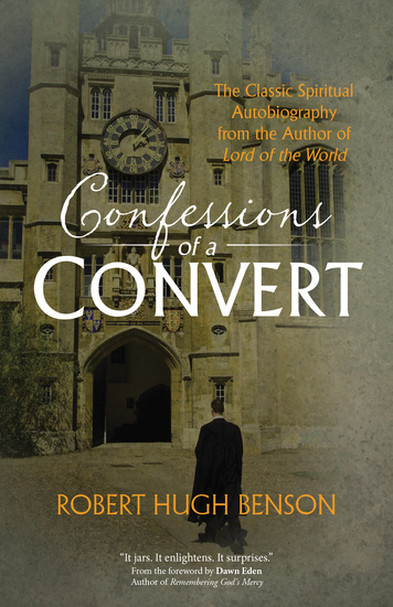 Confessions of a Convert - The Classic Spiritual Autobiography from the Author of "Lord of the World" - cover