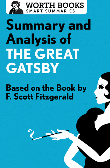 Summary and Analysis of The Great Gatsby - Based on the Book by F Scott Fitzgerald - cover