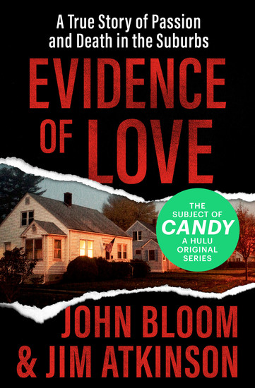 Evidence of Love - A True Story of Passion and Death in the Suburbs - cover