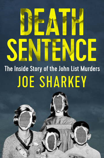 Death Sentence - The Inside Story of the John List Murders - cover