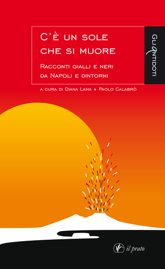 C'è un sole che si muore - Racconti gialli e neri da Napoli e dintorni - cover