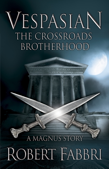 The Crossroads Brotherhood - A Crossroads Brotherhood Novella from the bestselling author of the VESPASIAN series - cover