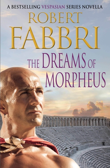 The Dreams of Morpheus - A Crossroads Brotherhood Novella from the bestselling author of the VESPASIAN series - cover