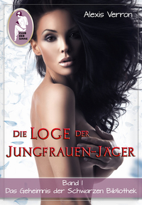 Die Loge der Jungfrauen-Jäger Band 1