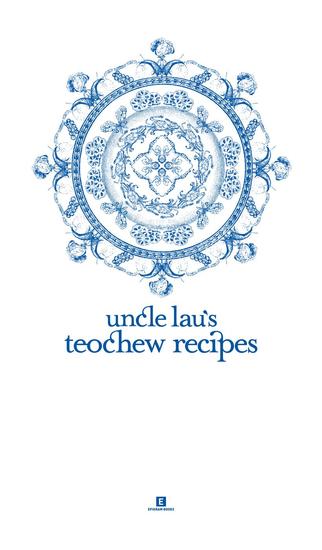 Uncle Lau’s Teochew Recipes - cover