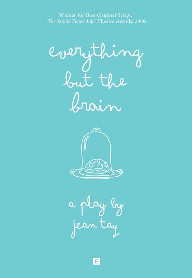 Everything but the Brain - From Stage to Print - cover