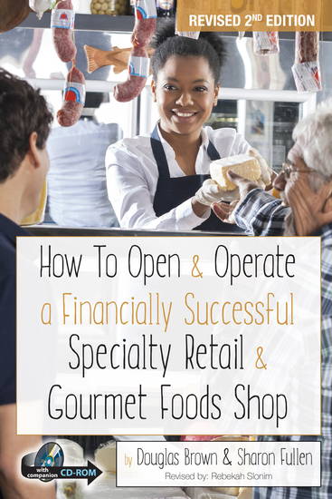 How to Open & Operate a Financially Successful Specialty Retail & Gourmet Foods Shop - cover
