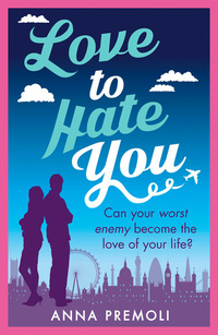 Love to Hate You - A fun feisty romance