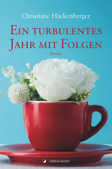 Ein turbulentes Jahr mit Folgen - Roman - cover