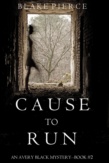 Cause to Run (An Avery Black Mystery—Book 2) - cover