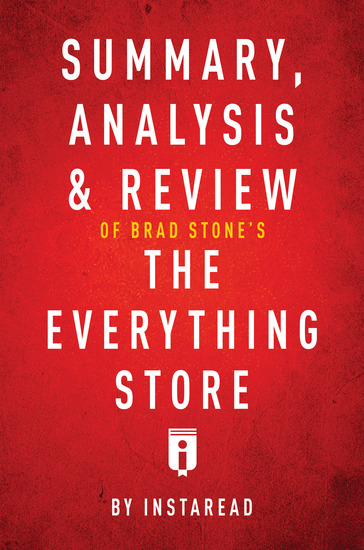 Summary Analysis & Review of Brad Stone’s The Everything Store by Instaread - cover