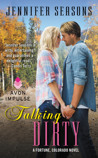Talking Dirty - A Fortune Colorado Novel - cover
