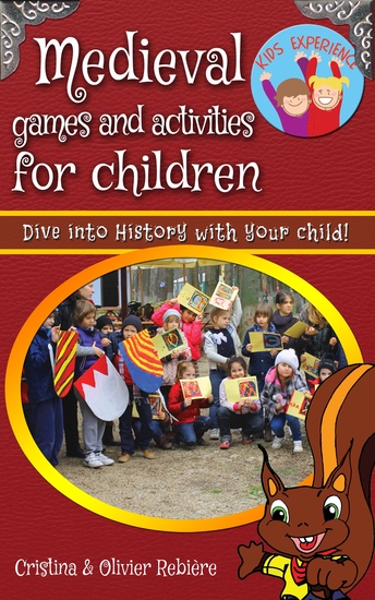 Medieval games and activities for children - Dive into History with your child! - cover