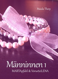 Männinnen 1 - MARTApfahl & VorurteiLENA