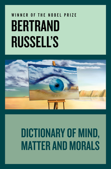 Bertrand Russell's Dictionary of Mind Matter and Morals - cover