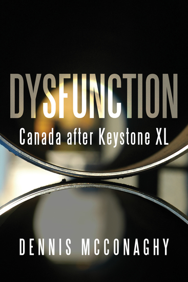 Dysfunction - Canada after Keystone XL - cover