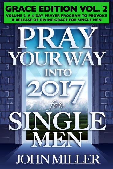 Pray Your Way Into 2017 for Single Men (Grace Edition) Volume 2 - cover