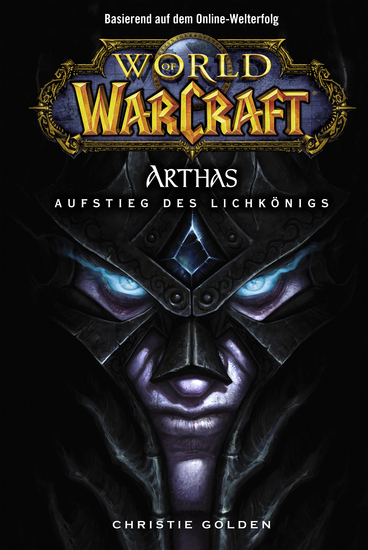 World of Warcraft: Arthas - Aufstieg des Lichkönigs - Roman zum Game - cover