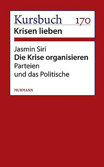 Die Krise organisieren - Parteien und das Politische - cover