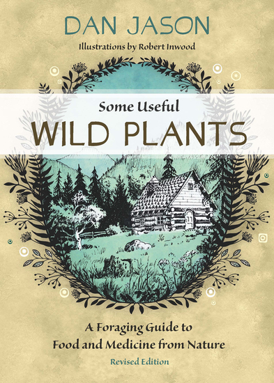 Some Useful Wild Plants - A Foraging Guide to Food and Medicine From Nature - cover
