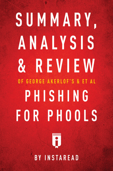 Summary Analysis and Review of George Akerlof's and et al Phishing for Phools by Instaread - cover