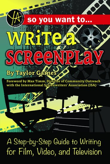 So You Want to Write a Screenplay - A Step-by-Step Guide to Writing for Film Video and Television - cover