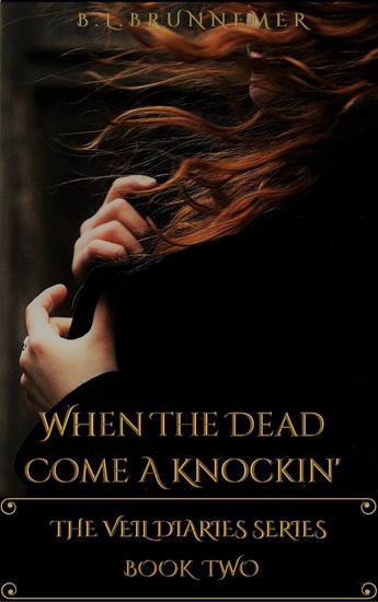 When The Dead Come A Knockin' - The Veil Diaries Series #2 - cover