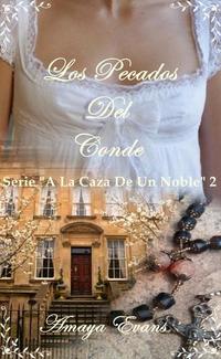 Los Pecados Del Conde - A La Caza De Un Noble #2