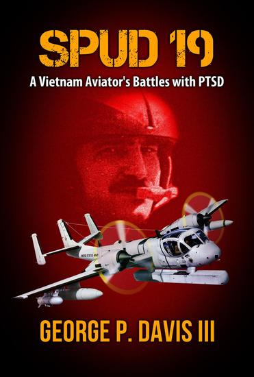 SPUD 19: A Vietnam Aviator's Battles with PTSD - cover