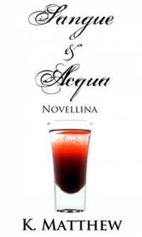 Novellina (Sangue E Acqua Vol3)