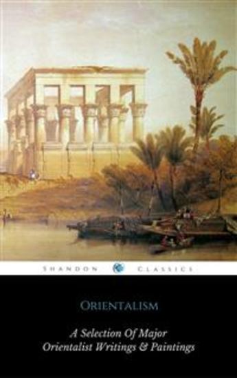 Orientalism (A Selection Of Classic Orientalist Paintings And Writings) (ShandonPress) - cover