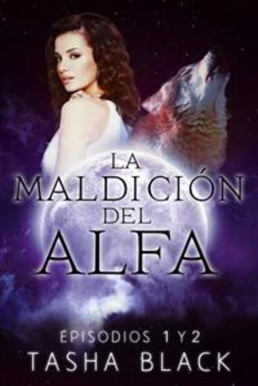 La Maldición Del Alfa: Episodios 1 Y 2 - cover