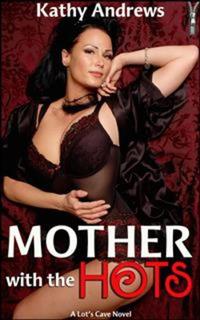 Mother With The Hots