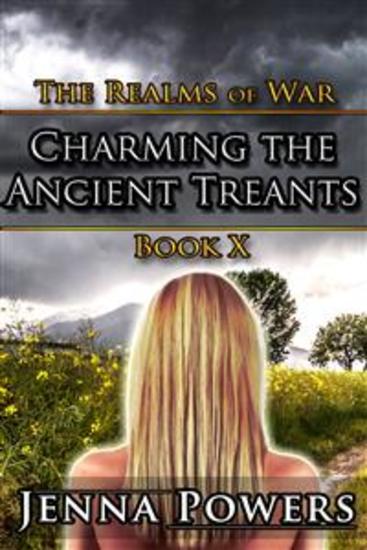 Charming the Ancient Treants (Fantasy Erotica) - Book 10 of The Reamls of War - cover