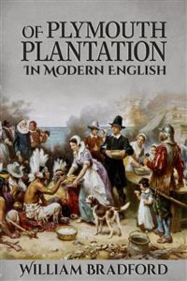 of plymouth plantation book 1 chapter 9 Of plymouth plantation written from 1630-1650 by william bradford chapter ix of their voyage, and how they passed the sea and of their safe arrival at cape cod. of plymouth plantation book 1 chapter 9 Of plymouth plantation written from 1630-1650 by william bradford chapter ix of their voyage, and how they passed the sea and of their safe arrival at cape cod.