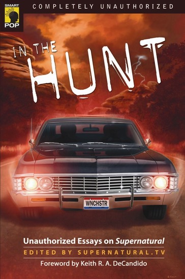 In the Hunt - Unauthorized Essays on Supernatural - cover