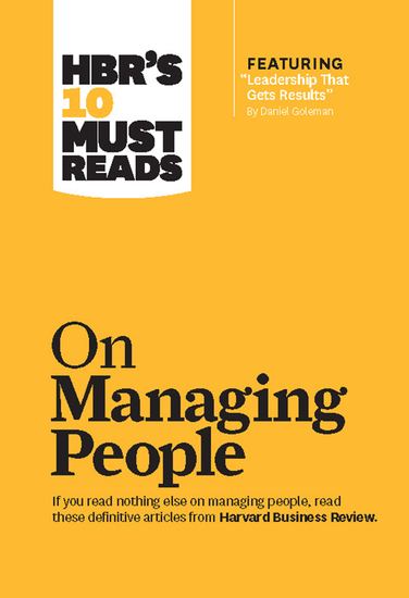 HBR's 10 Must Reads on Managing People (with featured article "Leadership That Gets Results" by Daniel Goleman) - cover