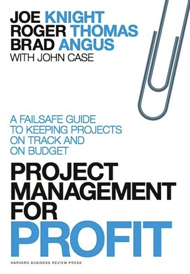 Project Management for Profit - A Failsafe Guide to Keeping Projects On Track and On Budget - cover