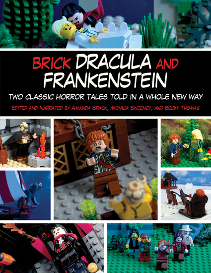 Brick Dracula and Frankenstein - Two Classic Horror Tales Told in a Whole New Way - cover