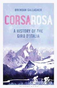 Corsa Rosa - A history of the Giro d’Italia
