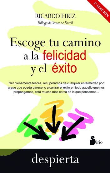 Escoge tu camino a la felicidad y el éxito - cover