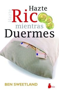 Hazte rico mientras duermes
