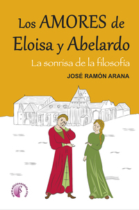 Los amores de Eloísa y Abelardo - La sonrisa de la filosofía
