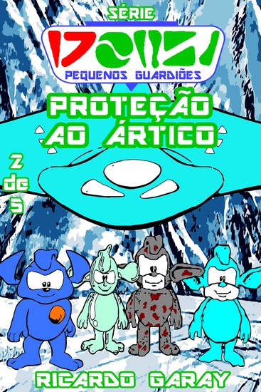 Serie Pequenos Guardiões - Proteção ao Ártico - cover